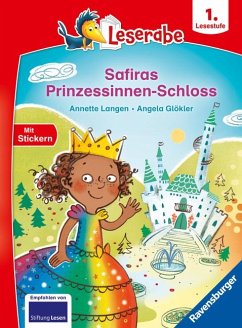 Safiras Prinzessinnen-Schloss - lesen lernen mit dem Leserabe - Erstlesebuch - Kinderbuch ab 6 Jahren - Lesen lernen 1. Klasse Jungen und Mädchen (Leserabe 1. Klasse) von Ravensburger Verlag